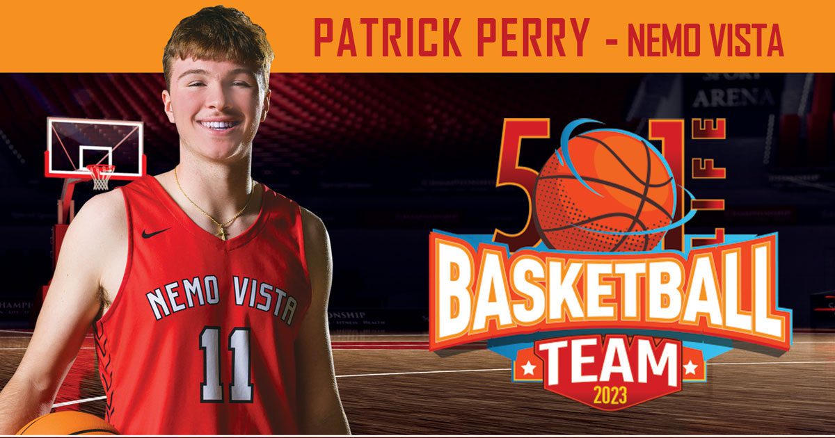 501 LIFE Magazine Patrick Perry Nemo Vista (501 Basketball Team 2023)